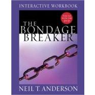 The Bondage Breaker(r) Interactive Workbook (Workbook)