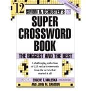 Simon & Schuster Super Crossword Puzzle Book #12 The Biggest and the Best