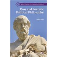 Eros and Socratic Political Philosophy