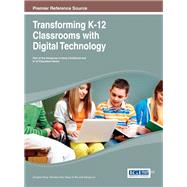 Transforming K-12 Classrooms With Digital Technology