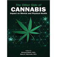 The Other Side of Cannabis