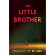 The Little Brother A Novel