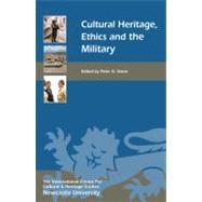 Cultural Heritage, Ethics, and the Military