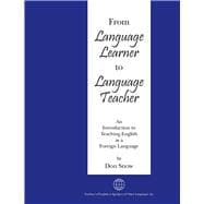 From Language Learner to Language Teacher An Introduction to Teaching English as a Foreign Language