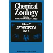 Chemical Zoology V5: Arthropoda Part A