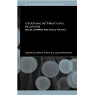 Observing International Relations: Niklas Luhmann and World Politics