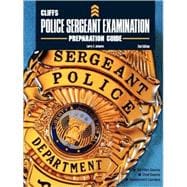 CliffsTestPrep<sup><small>TM</small></sup> Police Sergeant Examination Preparation Guide, 2nd Edition