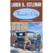 Thunder City; A Novel of Detroit