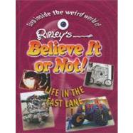 Ripley's Believe It or Not!: Life in the Fast Lane
