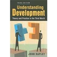 Understanding Development: Theory and Practice in the Third World