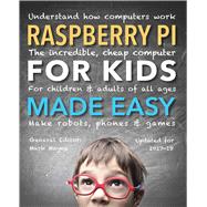 Raspberry Pi for Kids Made Easy