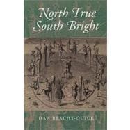 North True South Bright
