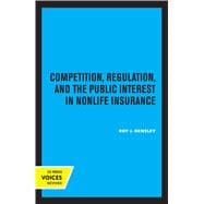 Competition, Regulation, and the Public Interest in Nonlife Insurance