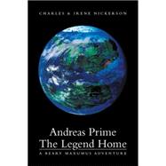 Andreas Prime the Legend Home: A Beary Maxumus Adventure