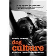 Dog Culture Writers On The Character Of Canines