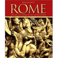 Rome : The Greatest Empire of the Ancient World
