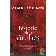 La historia de los arabes / A History of the Arab Peoples