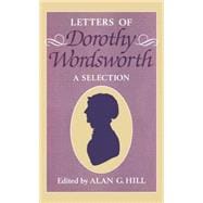The Letters of Dorothy Wordsworth A Selection