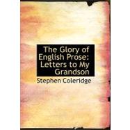 The Glory of English Prose: Letters to My Grandson