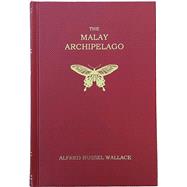 The Malay Archipelago (Facsimile edition)