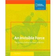 Science Quest: Invisible Force (Direct Mail Edition) The Quest to Define the Laws of Motion