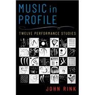 Music in Profile Twelve Performance Studies
