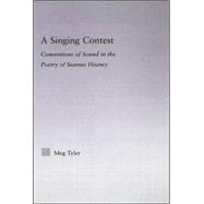A Singing Contest: Conventions of Sound in the Poetry of Seamus Heaney