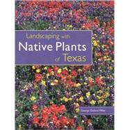 Landscaping With Native Plants of Texas