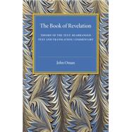 Book of Revelation: Theory of the Text - Rearranged Text and Translation - Commentary