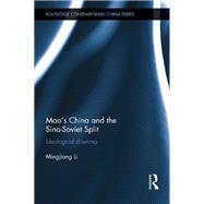 Mao’s China and the Sino-Soviet Split