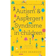 Autism in Childhood For parents and carers of the newly diagnosed