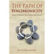 The Path of Synchronicity Align Yourself with Your Life's Flow,9781844095391