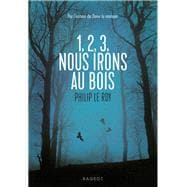 1, 2, 3, nous irons au bois