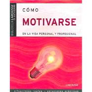 Como motivarse en la vida personal y profesional / How to get Motivated in the Personal and Professional Life