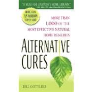 Alternative Cures More than 1,000 of the Most Effective Natural Home Remedies