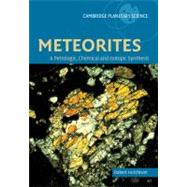 Meteorites: A Petrologic, Chemical and Isotopic Synthesis