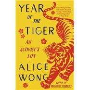 Year of the Tiger An Activist's Life