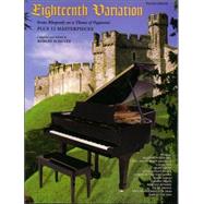 Eighteenth Variation from Rhapsody on a Theme of Paganini: Plus 12 Masterpieces: Classical Piano Solos in Their Original Form and Advanced Piano Trans