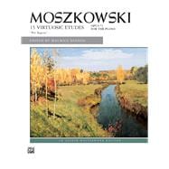 Moszkowski 15 Virtuosic Etudes, Opus 72 For the Piano