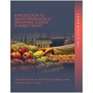 Introduction to Health Promotion & Behavioral Science in Public Health, 1st Edition
