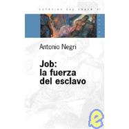 Job: La Fuerza del Esclavo