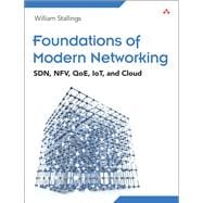 Foundations of Modern Networking  SDN, NFV, QoE, IoT, and Cloud