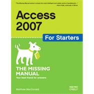 Access 2007 for Starters: The Missing Manual, 1st Edition