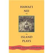 Hawai'i Nei : Island Plays