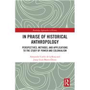 In Praise of Historical Anthropology