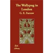 The Wallypug in London