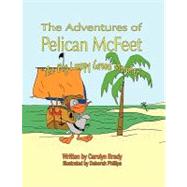 The Adventures of Pelican Mcfeet: The Big Lumpy Green Monster