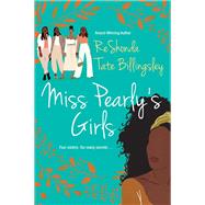Miss Pearly's Girls A Captivating Tale of Family Healing