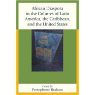 African Diaspora in the Cultures of Latin America, the Caribbean, and the United States