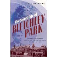 Secret Life of Bletchley Park